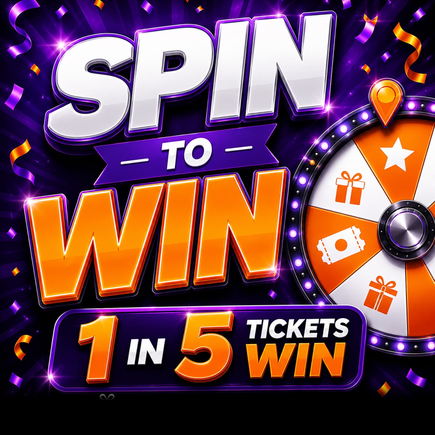 Spin To Win 1 in 5 Tickets Wins
